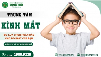 Trung tâm Kính mắt Quang Khởi - Sự lựa chọn hoàn hảo cho đôi mắt của bạn