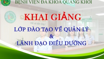 Bệnh viện đa khoa Quang Khởi tổ chức đào tạo lớp Quản lý Điều dưỡng