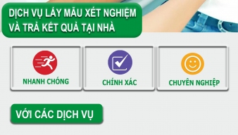 DỊCH VỤ LẤY MẪU XÉT NGHIỆM TẠI NHÀ: NHANH CHÓNG – CHÍNH XÁC – TIỆN LỢI