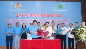 LĐLĐ tỉnh và Bệnh viện Đa khoa Quang Khởi ký kết thoả thuận hợp tác chăm lo sức khoẻ cho người lao động