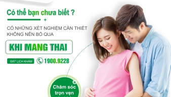 CÓ THỂ BẠN CHƯA BIẾT?  KHI MANG THAI CÓ NHỮNG XÉT NGHIỆM CẦN THIẾT KHÔNG NÊN BỎ QUA