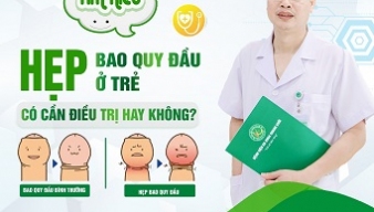 HẸP BAO QUY ĐẦU Ở TRẺ - CÓ CẦN ĐIỀU TRỊ HAY KHÔNG?