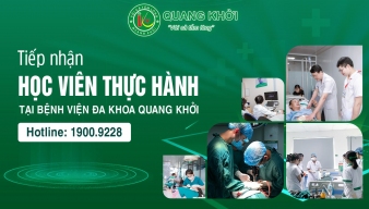 THÔNG BÁO VỀ VIỆC TIẾP NHẬN HỌC VIÊN THỰC HÀNH TẠI BỆNH VIỆN ĐA KHOA QUANG KHỞI